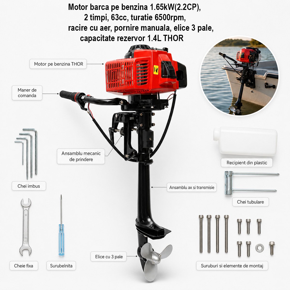 Motor barca pe benzina 2.2 CP, 2 timpi, 63cc, turatie 6500rpm, racire cu aer, pornire manuala, elice 3 pale, capacitate rezervor 1.4L THOR